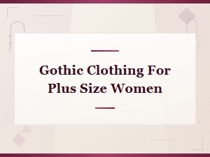Gothic Clothing for Plus Size Women – Bold & Beautiful Styles