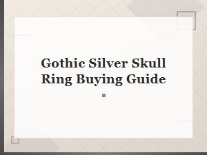 Gothic Silver Skull Ring Buying Guide: How to Choose the Perfect Style